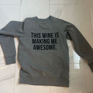 This Wine Is Making Me Awesome Brunette the Label sweater